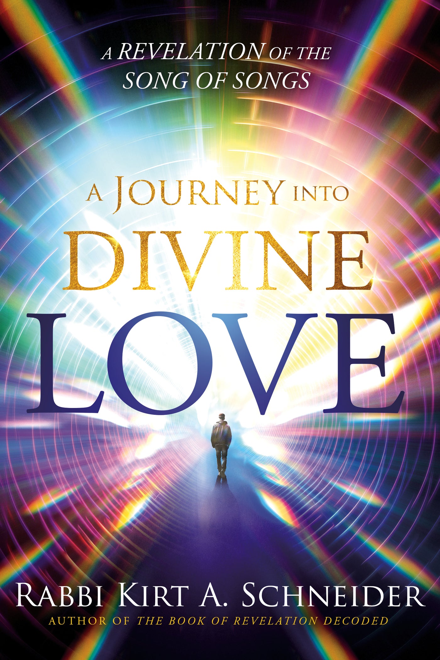 A Journey Into Divine Love: A Revelation of the Songs of Songs 