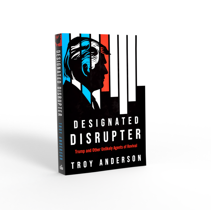 Designated Disrupter: Trump and Other Unlikely Agents of Revival