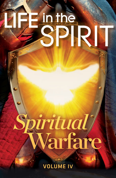 Life in the Spirit: Holy Spirit Series, Volume 4: Spiritual Warfare