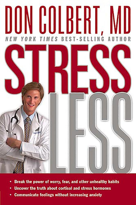 Stress Less: Break the Power of Worry, Fear, and Other Unhealthy Habits PAPERBACK