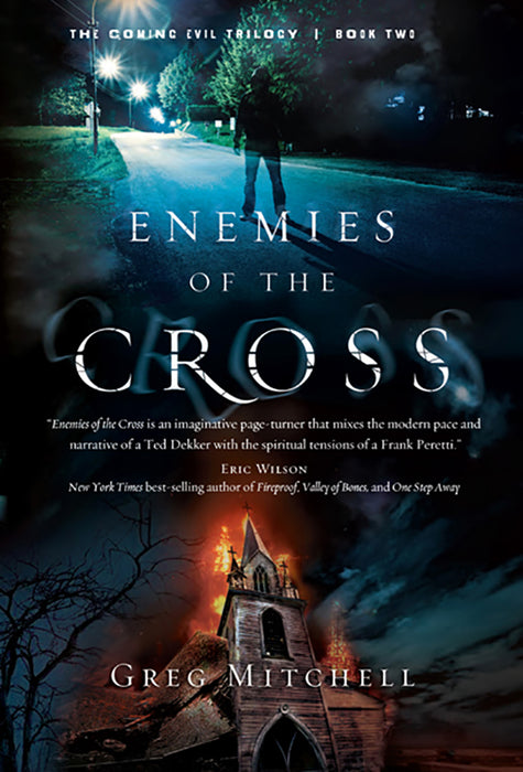 Enemies of the Cross: Vol 2 The Coming Evil