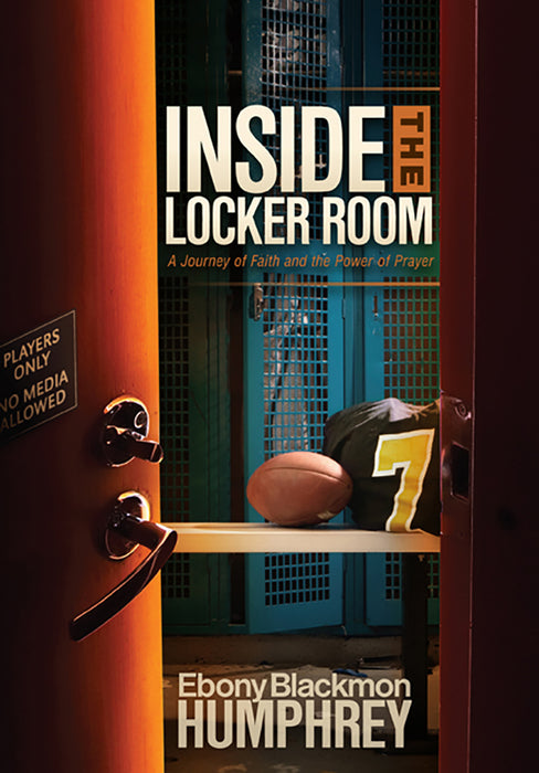 Inside the Locker Room: A Journey of Faith and the Power of Prayer