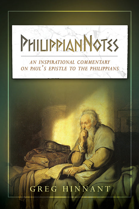 PhilippianNotes: A Commentary on Paul's Epistle to the Philippians