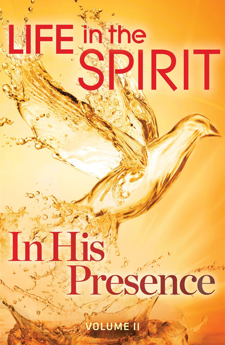 LIFE IN THE SPIRIT - HOLY SPIRIT SERIES: VOL.2 - IN HIS PRESENCE