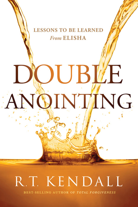 Double Anointing: Lessons to be Learned From Elisha