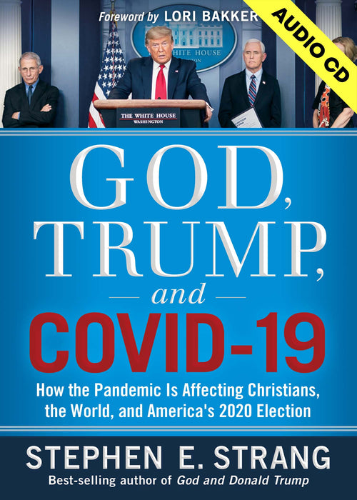 God, Trump, and COVID-19: How the Pandemic is Affecting Christians, the World, and America's 2020 Election  (Audio CD)