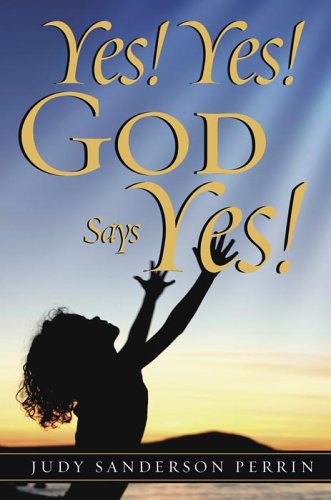 Yes! Yes! God Says Yes!