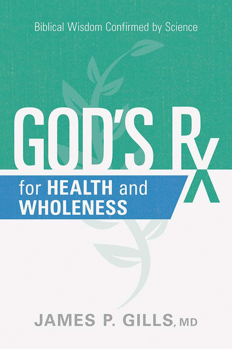God's Rx For Health and Wholeness