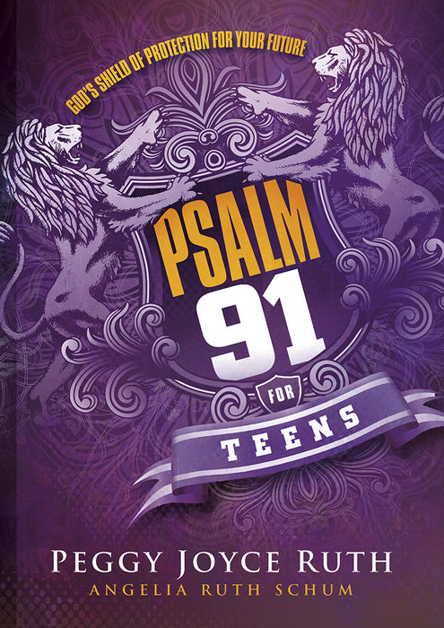 Psalm 91 for Teens : God's Shield of Protection for Your Future