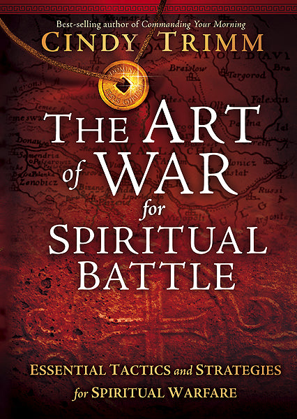 The Art of War for Spiritual Battle : Essential Tactics and Strategies for Spiritual Warfare