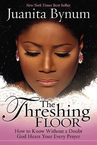 The Threshing Floor : How to Know Without a Doubt That God Hears Your Every Prayer