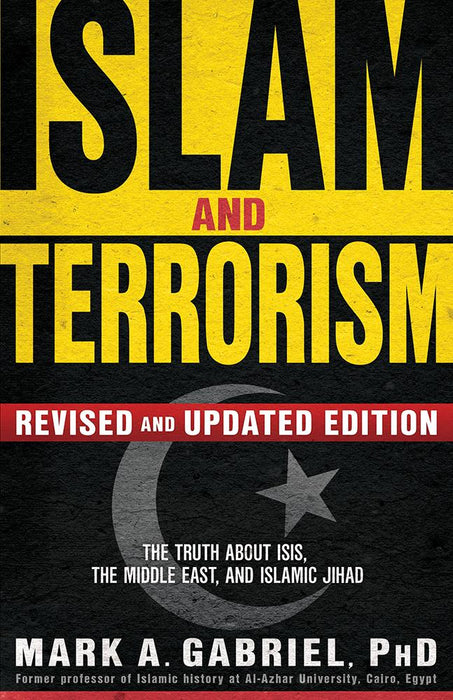 Islam and Terrorism (Revised and Updated Edition) : The Truth About ISIS, the Middle East and Islamic Jihad