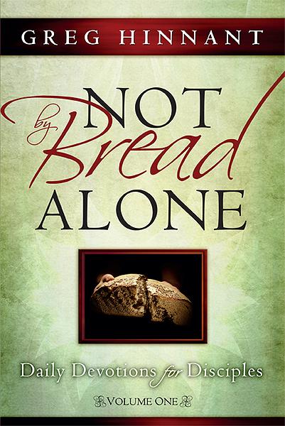 Not By Bread Alone : Daily Devotions for Disciples