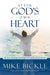 After God's Own Heart : The Key to Knowing and Living God's Passionate Love for You