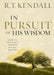 In Pursuit of His Wisdom : How to get God's Opinion on any Matter