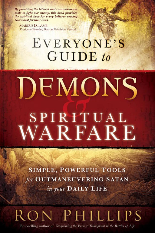 Everyone's Guide to Demons & Spiritual Warfare : Simple, Powerful Tools for Outmaneuvering Satan in Your Daily Life