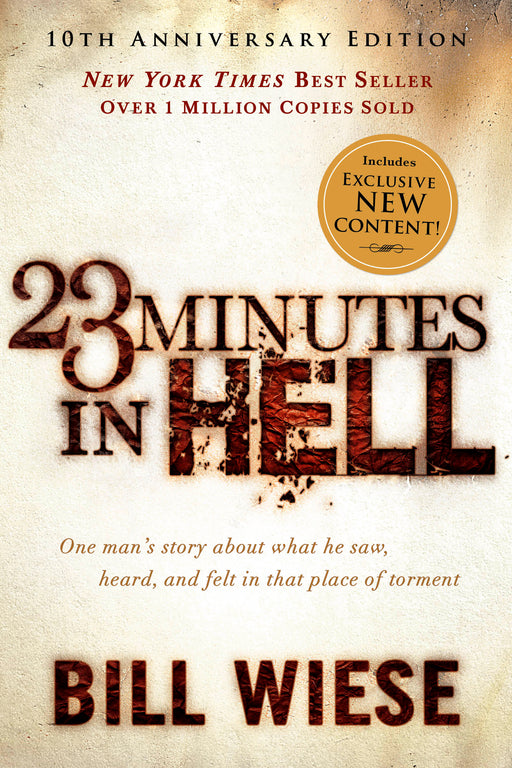 23 Minutes in Hell : One Man's Story About What He Saw, Heard, and Felt in That Place of Torment