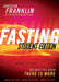 Fasting Student Edition : Go Deeper and Further with God than Ever Before