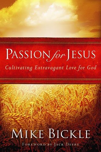 Passion for Jesus : Cultivating Extravagant Love for God