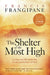 The Shelter of the Most High : Living Your Life Under the Divine Protection of God
