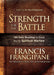 Strength for the Battle : Wisdom and Insight to Equip You for Spiritual Warfare