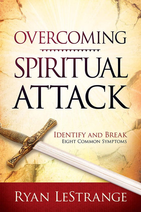 Overcoming Spiritual Attack : Identify and Break Eight Common Symptoms