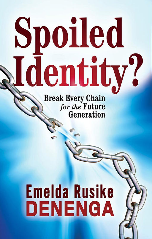 Spoiled Identity? : Break Every Chain for the Future Generation