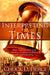 Interpreting The Times : How God Intersects With Our Lives to Bring Revelation and Understanding