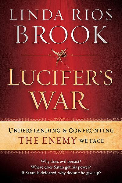 Lucifer's War : Understanding the Ancient Struggle between God and the Devil