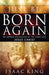 Just Be Born Again : The Supreme Declaration of the Visible God, Jesus Christ