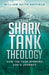 The Shark Tank Theology : How the Tank Mirrors Life's Journey
