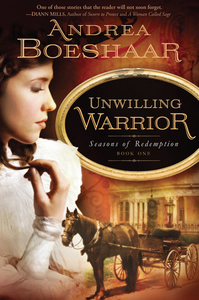 Unwilling Warrior : Seasons of Redemption, Book One