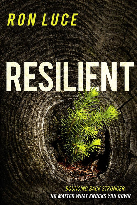 Resilient : Live Beyond a Feel-Good Faith and Build a Spiritual Foundation that Lasts