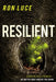 Resilient : Live Beyond a Feel-Good Faith and Build a Spiritual Foundation that Lasts