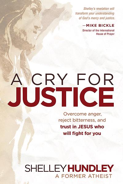 A Cry for Justice : Overcome Anger, Reject Bitterness, and Trust in Jesus Who Will Fight For You