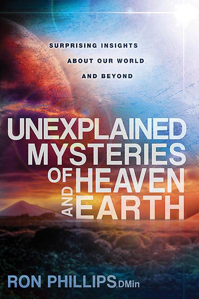 Unexplained Mysteries of Heaven and Earth : Surprising Insights About Our World and Beyond