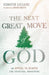 The Next Great Move of God : An Appeal to Heaven for Spiritual Awakening