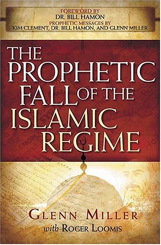 The Prophetic Fall of the Islamic Regime