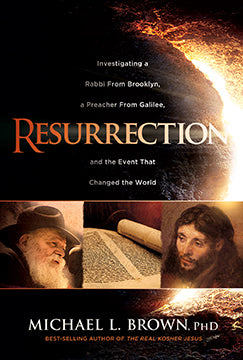 Resurrection: Investigating a Rabbi From Brooklyn, a Preacher From Galilee, and the Event That Changed the World