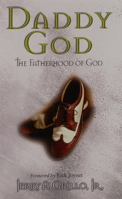 Daddy God: The Fatherhood of God