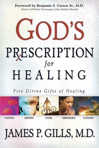 God’s Prescription for Healing: Five Divine Gifts of Healing