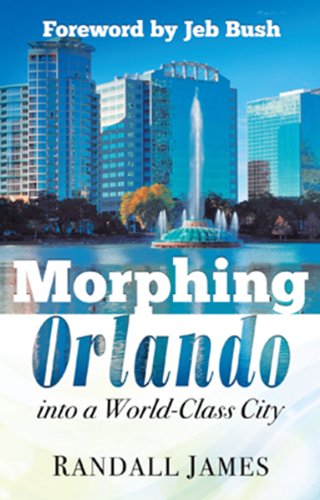 Morphing Orlando: Into a World-Class City